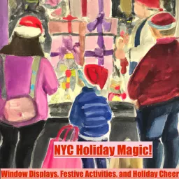 NYC Holiday Magic! Window Displays, Festive Activities, and Holiday Cheer