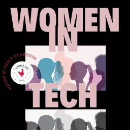 Women in Tech - By French Tech Boston Podcast artwork