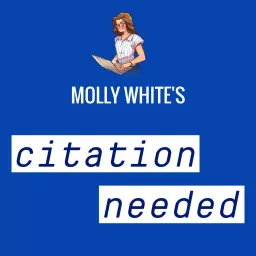 Molly White's Citation Needed Podcast artwork