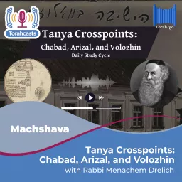 Tanya Crosspoints: Chabad, Arizal, and Volozhin Podcast artwork
