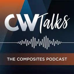 CW Talks: The Composites Podcast artwork