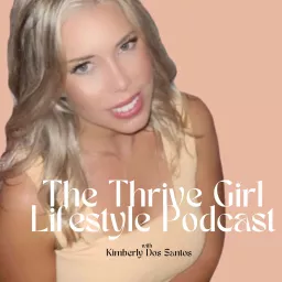 The Thrive Girl Lifestyle Podcast artwork