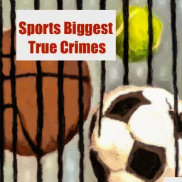 Sports Biggest True Crimes