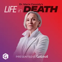 Dr. Marie Cassidy’s Life In Death Podcast artwork