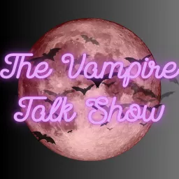 The Vampire Talk Show Podcast artwork