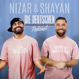 Nizar & Shayan - Die Deutschen Podcast artwork