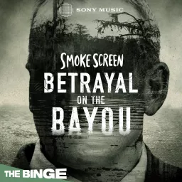 Smoke Screen: Betrayal on the Bayou Podcast artwork