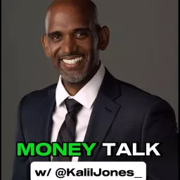 Money Talk with Kalil Jones Podcast artwork