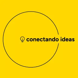 CONECTANDO IDEA'S arquitectura y diseño Podcast artwork