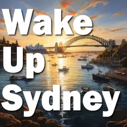 Wake Up Sydney Podcast artwork