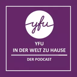 YFU - In der Welt zu Hause Podcast artwork
