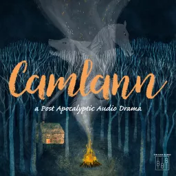Camlann - An Audio Drama Podcast artwork
