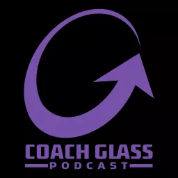 Coach Glass Podcast artwork