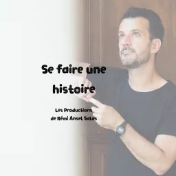 Se faire une histoire