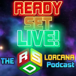 Ready Set LIVE! (RSD's Lorcana Podcast) artwork