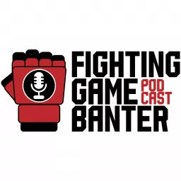 Fighting Game Banter Podcast artwork
