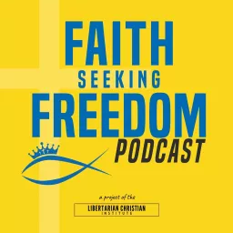 Faith Seeking Freedom Podcast