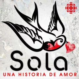 Sola: Una historia de amor Podcast artwork