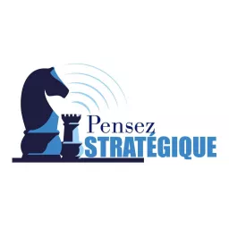 Pensez stratégique Podcast artwork