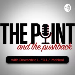 The Point and the Pushback Podcast artwork