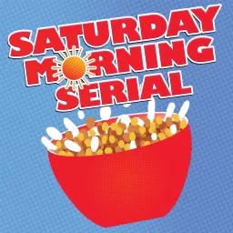 Saturday Morning Serial Podcast artwork