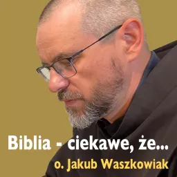 Biblia - ciekawe, że...