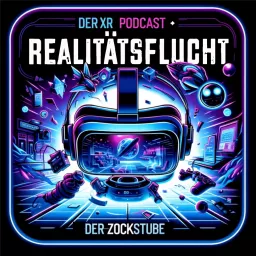 Realitätsflucht - Der XR Podcast der ZockStube! artwork