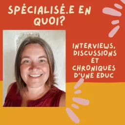 Spécialisée en quoi?