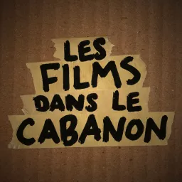 Les Films dans le Cabanon Podcast artwork