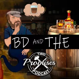 BD and The Two-Promises Podcast artwork