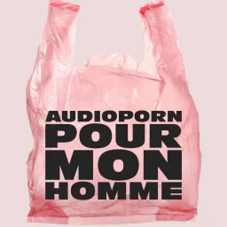 audioporn pour mon homme Podcast artwork