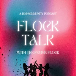 Flock Talk with The Femme Flock Podcast artwork