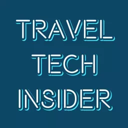 Travel Tech Insider Podcast artwork