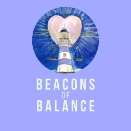 Beacons of Balance Podcast artwork