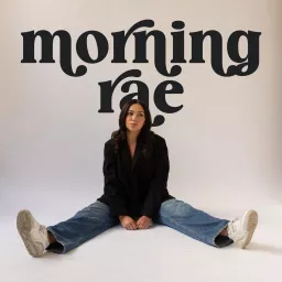 Morning Rae Podcast artwork
