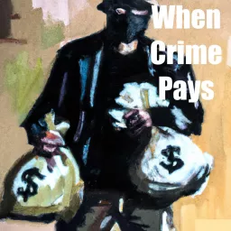 When Crime Pays