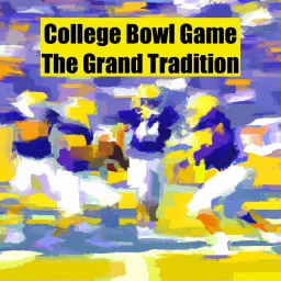 College Bowl Game - The Grand Tradition