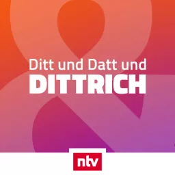 Ditt & Datt & Dittrich - der ntv Podcast rund ums TV artwork