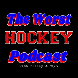 The Worst Hockey Podcast artwork