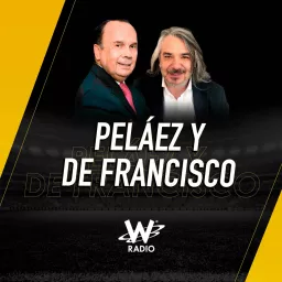 Peláez y De Francisco en La W Podcast artwork