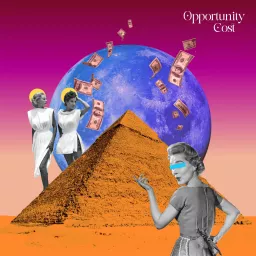 Opportunity Cost Podcast artwork