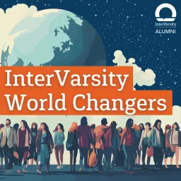 InterVarsity World Changers Podcast artwork