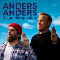 Anders & Anders Podcast - De Gamle Spejdere artwork