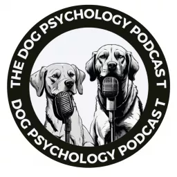 The Dog Psychology Podcast