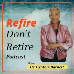Refire Don't Retire Podcast artwork