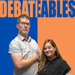 Debateables with Tara DeFrancisco and Rance Rizzutto Podcast artwork