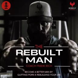 The Rebuilt Man Podcast artwork