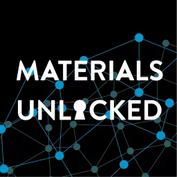Materials Unlocked Podcast artwork