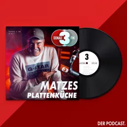 Matzes Plattenküche bei DONAU 3 FM Podcast artwork