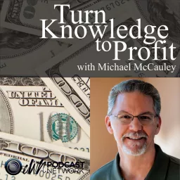 Turn Knowledge to Profit Podcast artwork